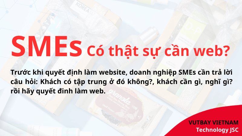 doanh nghiệp smes có thật sự cần làm web không